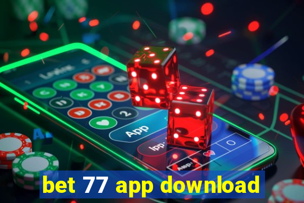 bet 77 app download